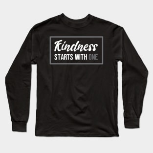 'Kindness Starts With One' Radical Kindness Shirt Long Sleeve T-Shirt